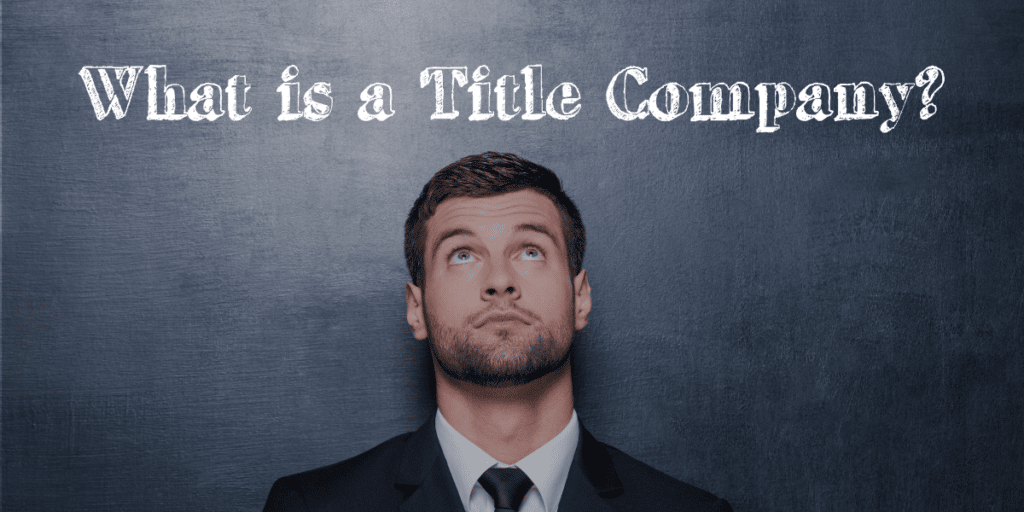 What is a Title Company