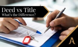 Deed vs Title: What’s the Difference