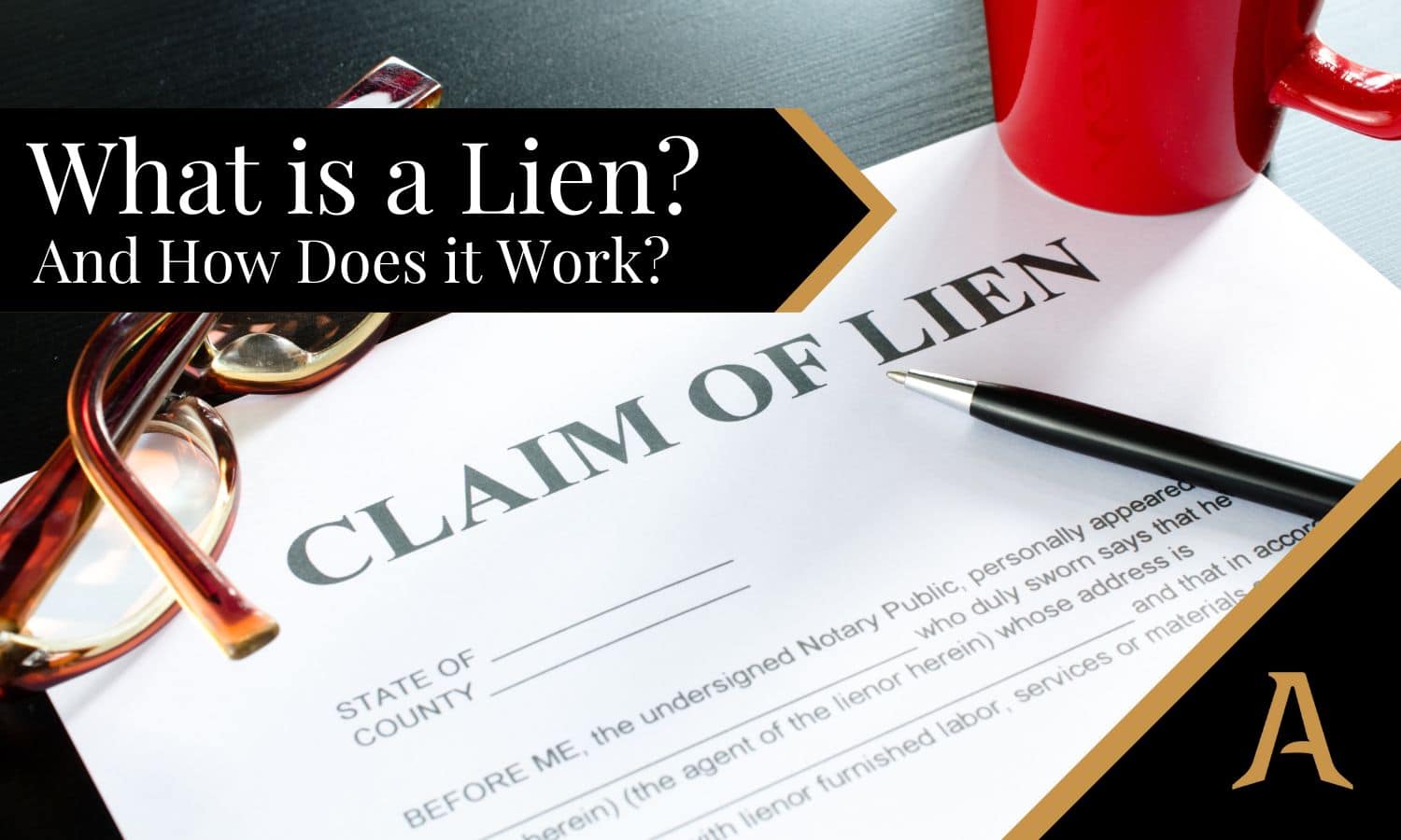 What is a Lien and How Does it Work?